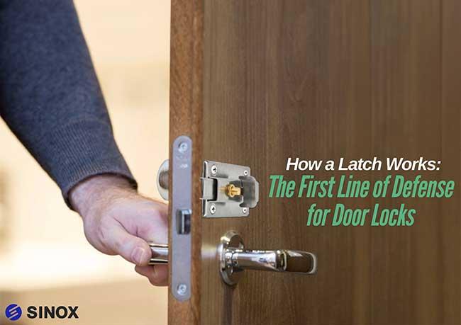 The Working Principle of the Latch: The First Line of Defense for Door Locks